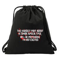 The Hardest Part About The Zombie Apocalypse Drawstring Bag