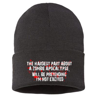 The Hardest Part About The Zombie Apocalypse Sustainable Knit Beanie
