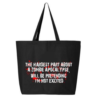The Hardest Part About The Zombie Apocalypse 25L Jumbo Tote