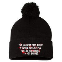 The Hardest Part About The Zombie Apocalypse Pom Pom 12in Knit Beanie