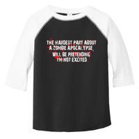 The Hardest Part About The Zombie Apocalypse Toddler Fine Jersey T-Shirt