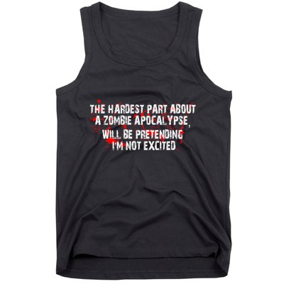 The Hardest Part About The Zombie Apocalypse Tank Top