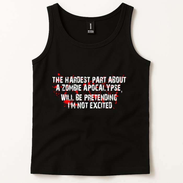 The Hardest Part About The Zombie Apocalypse Tank Top