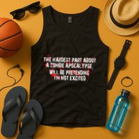 The Hardest Part About The Zombie Apocalypse Tank Top