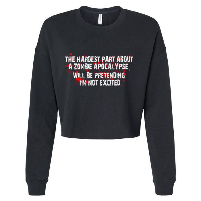 The Hardest Part About The Zombie Apocalypse Cropped Pullover Crew