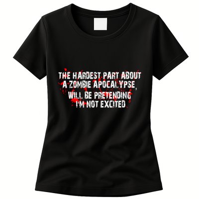 The Hardest Part About The Zombie Apocalypse Womens T-Shirt