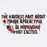 The Hardest Part About The Zombie Apocalypse Garment-Dyed Sweatshirt