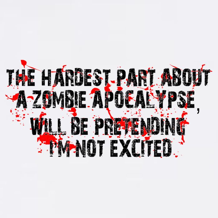 The Hardest Part About The Zombie Apocalypse Garment-Dyed Sweatshirt
