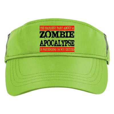 The Hardest Part About The Zombie Apocalypse Is Pretending I'm Not Excited Adult Drive Performance Visor