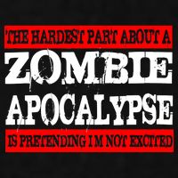The Hardest Part About The Zombie Apocalypse Is Pretending I'm Not Excited Ladies PosiCharge Tri-Blend Wicking Tank