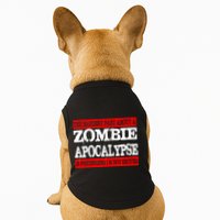 The Hardest Part About The Zombie Apocalypse Is Pretending I'm Not Excited Doggie Tank