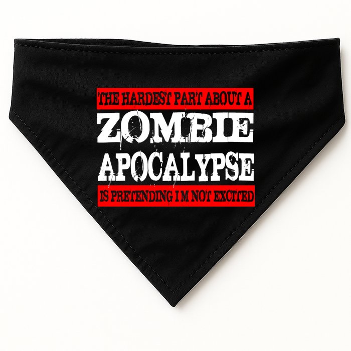 The Hardest Part About The Zombie Apocalypse Is Pretending I'm Not Excited USA-Made Doggie Bandana