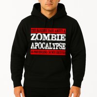 The Hardest Part About The Zombie Apocalypse Is Pretending I'm Not Excited Hoodie