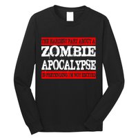 The Hardest Part About The Zombie Apocalypse Is Pretending I'm Not Excited Long Sleeve Shirt