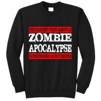 The Hardest Part About The Zombie Apocalypse Is Pretending I'm Not Excited Sweatshirt