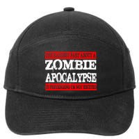 The Hardest Part About The Zombie Apocalypse Is Pretending I'm Not Excited 7-Panel Snapback Hat