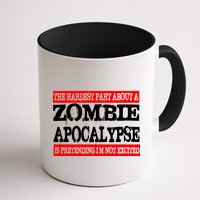 The Hardest Part About The Zombie Apocalypse Is Pretending I'm Not Excited Mug