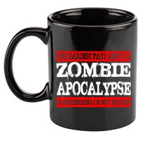 The Hardest Part About The Zombie Apocalypse Is Pretending I'm Not Excited 11oz C Handle Ceramic Mug