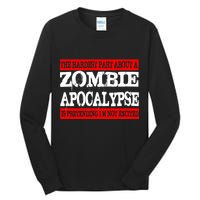 The Hardest Part About The Zombie Apocalypse Is Pretending I'm Not Excited Tall Long Sleeve T-Shirt