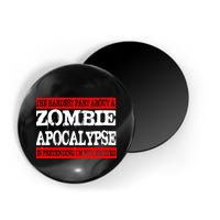 The Hardest Part About The Zombie Apocalypse Is Pretending I'm Not Excited Magnet