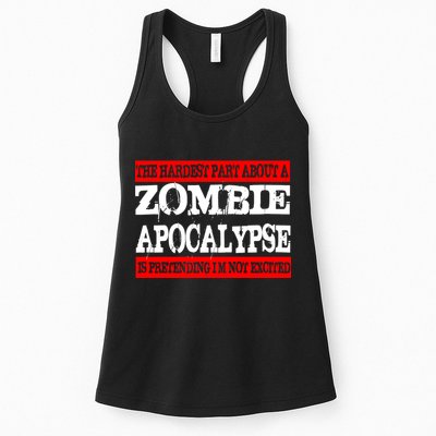 The Hardest Part About The Zombie Apocalypse Is Pretending I'm Not Excited Womens Tank Top