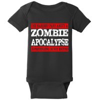 The Hardest Part About The Zombie Apocalypse Is Pretending I'm Not Excited Baby Bodysuit
