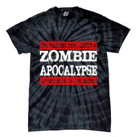 The Hardest Part About The Zombie Apocalypse Is Pretending I'm Not Excited Tie-Dye T-Shirt