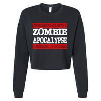 The Hardest Part About The Zombie Apocalypse Is Pretending I'm Not Excited Cropped Pullover Crew