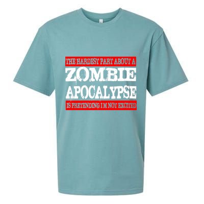 The Hardest Part About The Zombie Apocalypse Is Pretending I'm Not Excited Sueded Cloud Jersey T-Shirt