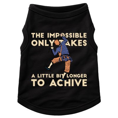The Impossible Only Takes A Little Bit Longer To Achive Doggie Tank