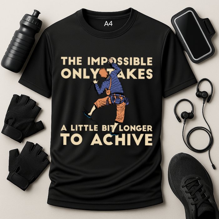 The Impossible Only Takes A Little Bit Longer To Achive Cooling Performance Crew T-Shirt