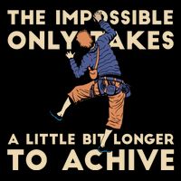 The Impossible Only Takes A Little Bit Longer To Achive Cooling Performance Crew T-Shirt