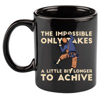 The Impossible Only Takes A Little Bit Longer To Achive 11oz C Handle Ceramic Mug
