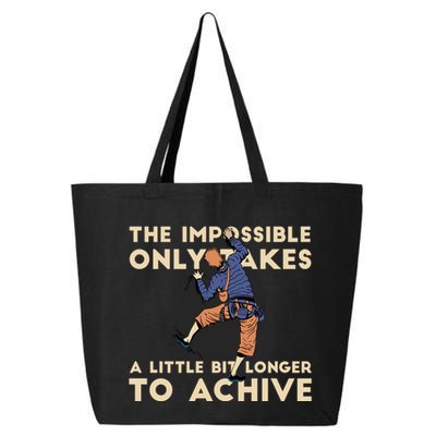 The Impossible Only Takes A Little Bit Longer To Achive 25L Jumbo Tote