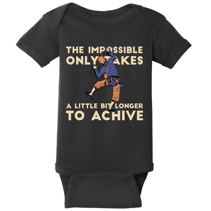 The Impossible Only Takes A Little Bit Longer To Achive Baby Bodysuit