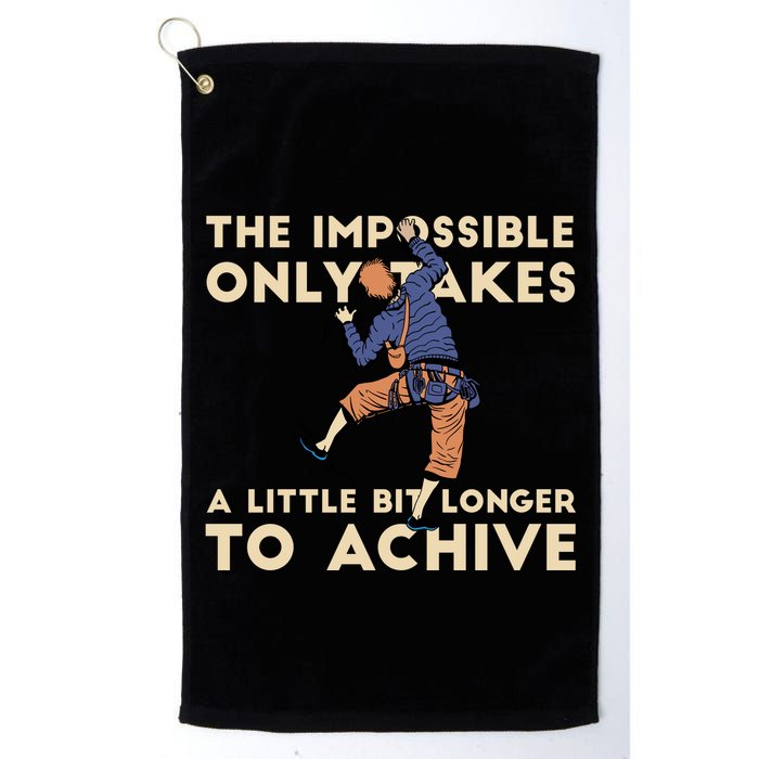The Impossible Only Takes A Little Bit Longer To Achive Golf Towel