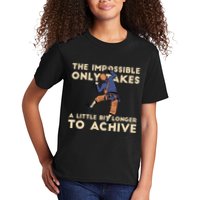 The Impossible Only Takes A Little Bit Longer To Achive Kids T-Shirt