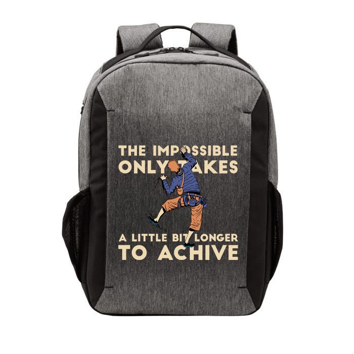 The Impossible Only Takes A Little Bit Longer To Achive Vector Backpack