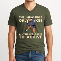 The Impossible Only Takes A Little Bit Longer To Achive V-Neck T-Shirt