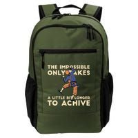 The Impossible Only Takes A Little Bit Longer To Achive Backpack