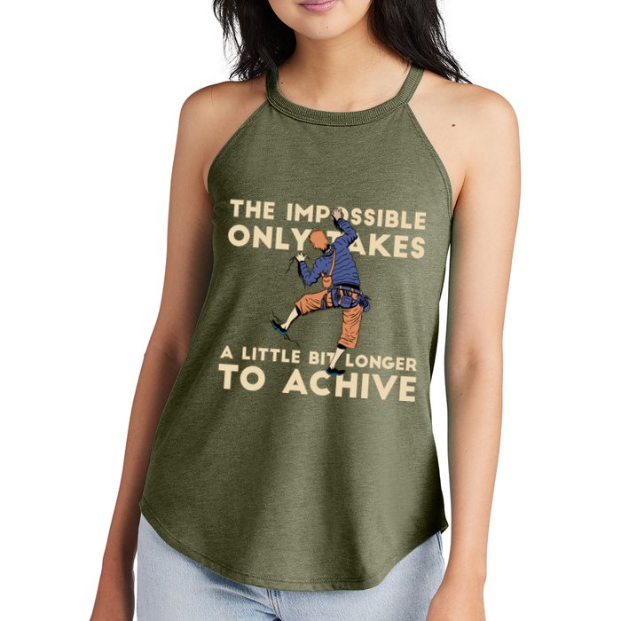 The Impossible Only Takes A Little Bit Longer To Achive Women's Perfect Tri Rocker Tank