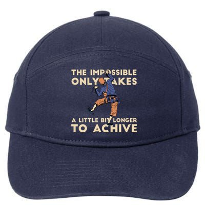 The Impossible Only Takes A Little Bit Longer To Achive 7-Panel Snapback Hat