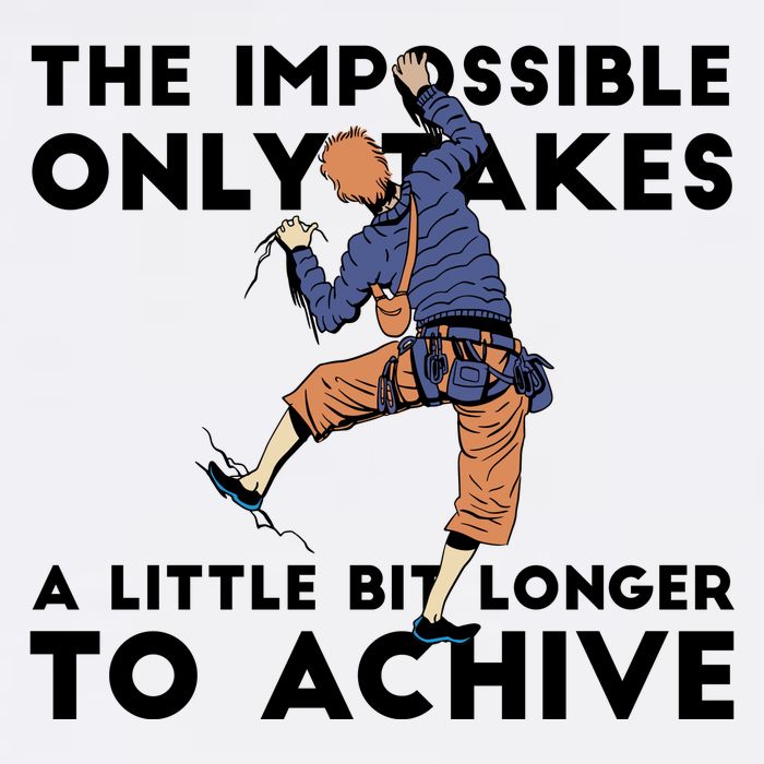 The Impossible Only Takes A Little Bit Longer To Achive Garment-Dyed Sweatshirt