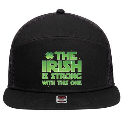 The Irish Is Strong With This One 7 Panel Mesh Trucker Snapback Hat