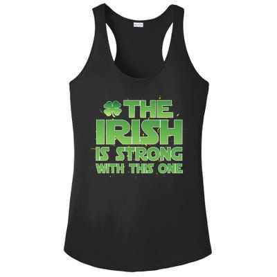 The Irish Is Strong With This One Ladies PosiCharge Competitor Racerback Tank