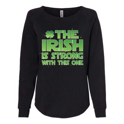 The Irish Is Strong With This One Womens California Wash Sweatshirt