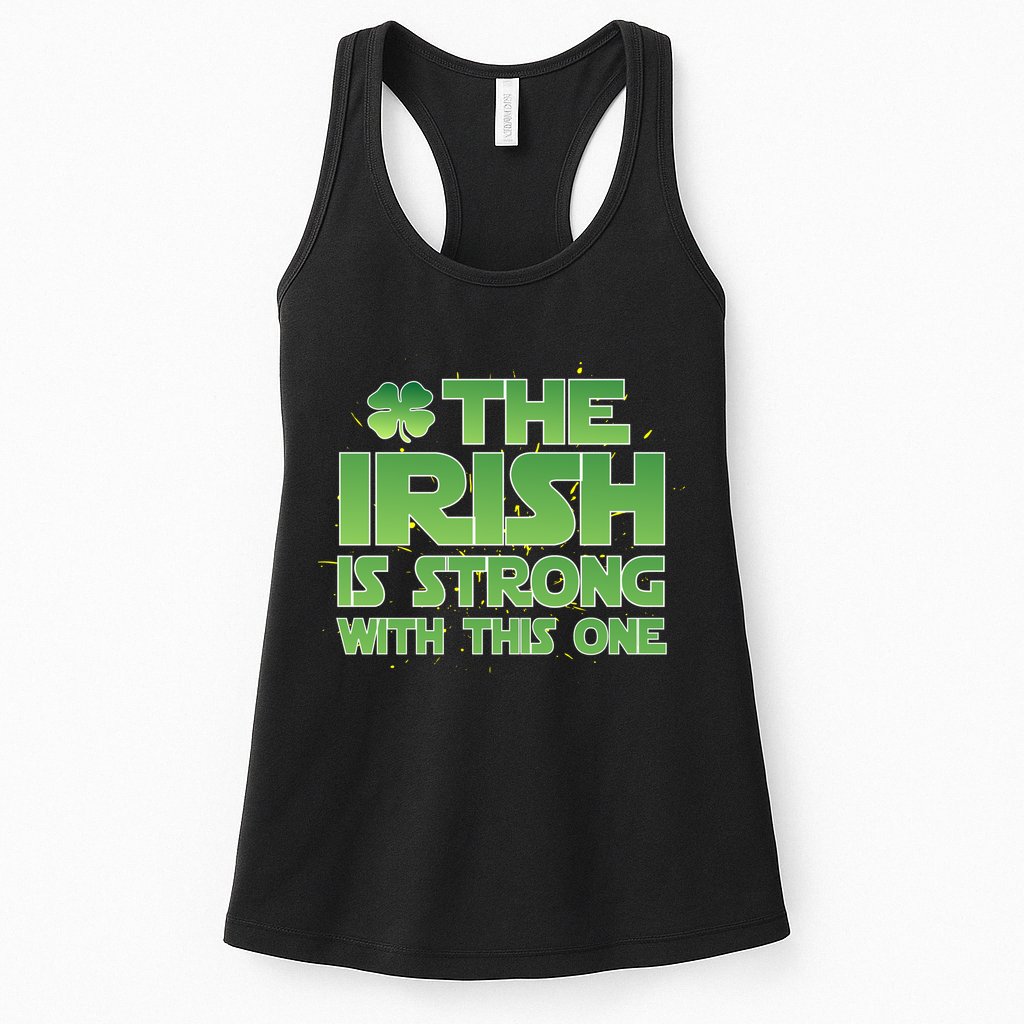 The Irish Is Strong With This One Womens Tank Top
