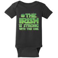 The Irish Is Strong With This One Baby Bodysuit