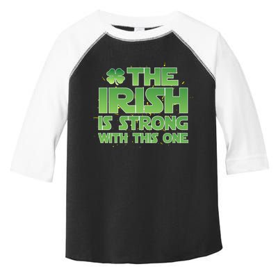 The Irish Is Strong With This One Toddler Fine Jersey T-Shirt