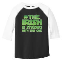The Irish Is Strong With This One Toddler Fine Jersey T-Shirt
